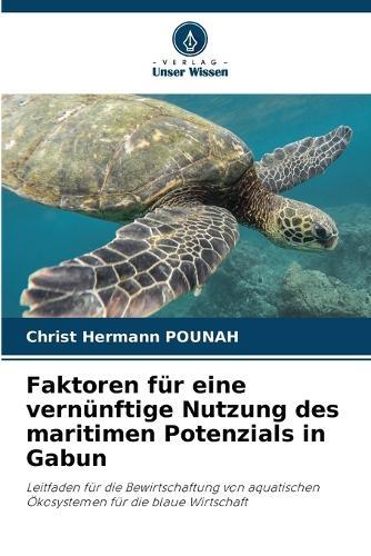 Faktoren für eine vernünftige Nutzung des maritimen Potenzials in Gabun