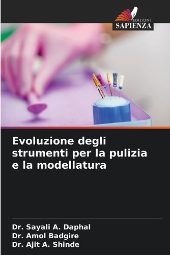 Evoluzione degli strumenti per la pulizia e la modellatura