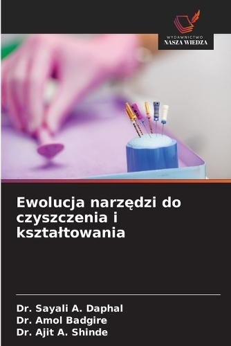 Ewolucja narzędzi do czyszczenia i ksztaltowania