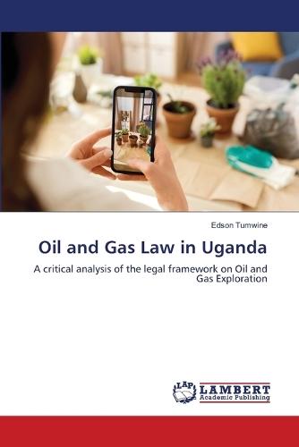 Oil and Gas Law in Uganda
