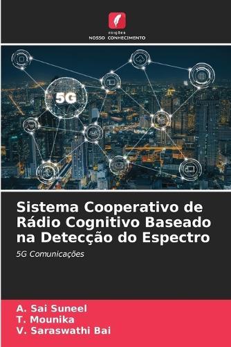 Sistema Cooperativo de Rádio Cognitivo Baseado na Detecção do Espectro