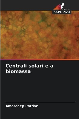 Centrali solari e a biomassa