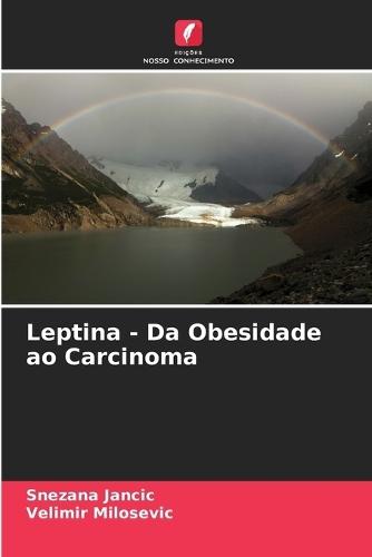 Leptina - Da Obesidade ao Carcinoma
