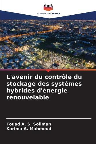 L'avenir du contrôle du stockage des systèmes hybrides d'énergie renouvelable