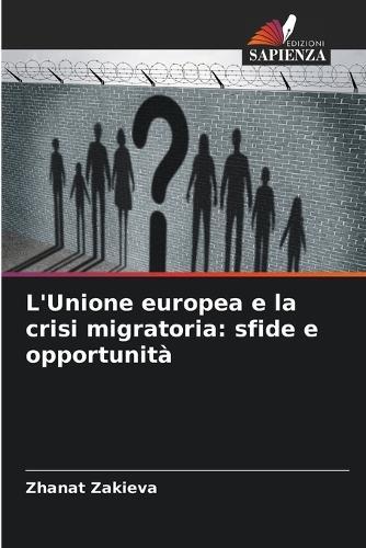 L'Unione europea e la crisi migratoria: sfide e opportunità