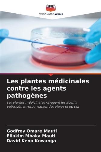 Les plantes médicinales contre les agents pathogènes