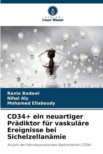 CD34+ ein neuartiger Prädiktor für vaskuläre Ereignisse bei Sichelzellanämie