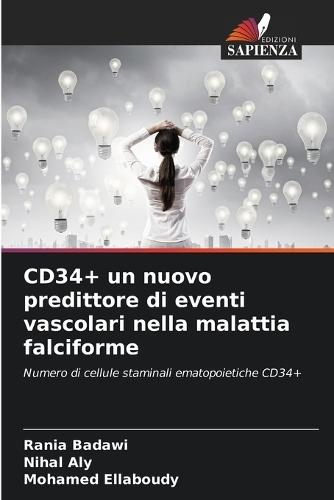 CD34+ un nuovo predittore di eventi vascolari nella malattia falciforme