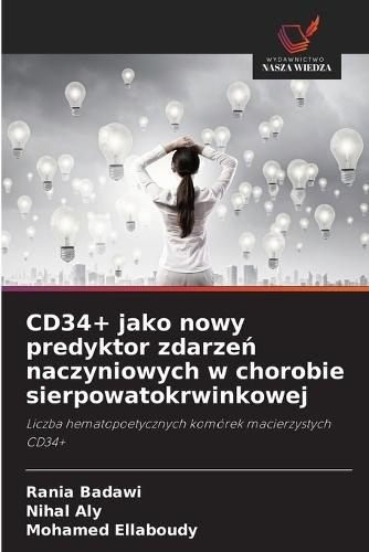 CD34+ jako nowy predyktor zdarzeń naczyniowych w chorobie sierpowatokrwinkowej
