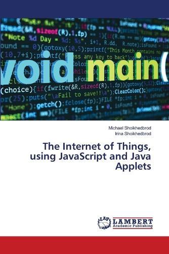 The Internet of Things, using JavaScript and Java Applets