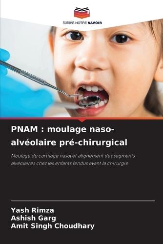 Pnam: moulage naso-alvéolaire pré-chirurgical