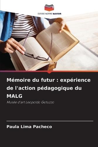 Mémoire du futur: expérience de l'action pédagogique du MALG