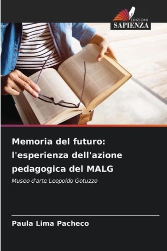 Memoria del futuro: l'esperienza dell'azione pedagogica del MALG