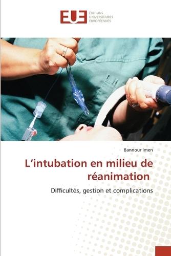 L'intubation en milieu de réanimation