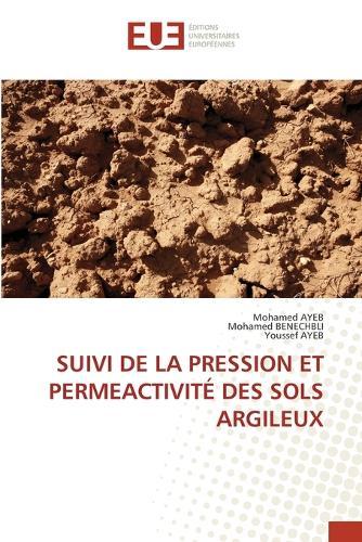 Suivi de la Pression Et Permeactivité Des Sols Argileux