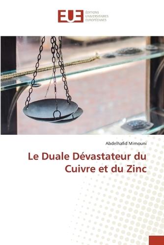 Le Duale D�vastateur du Cuivre et du Zinc