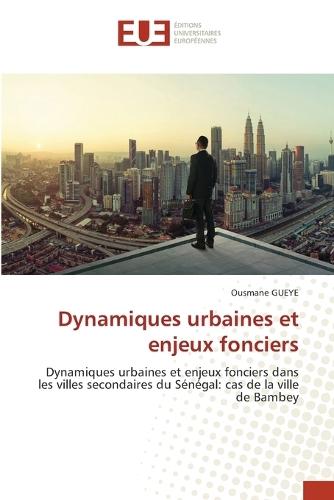 Dynamiques urbaines et enjeux fonciers