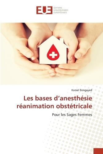 Les bases d'anesthésie réanimation obstétricale
