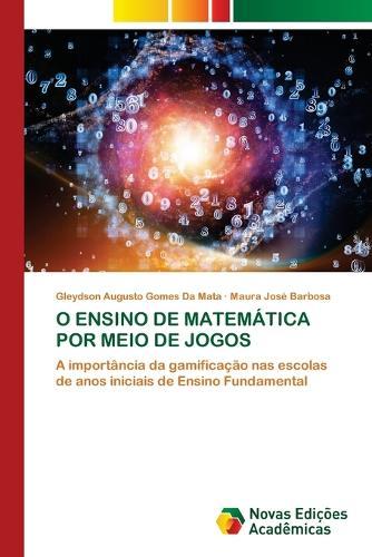 O Ensino de Matemática Por Meio de Jogos