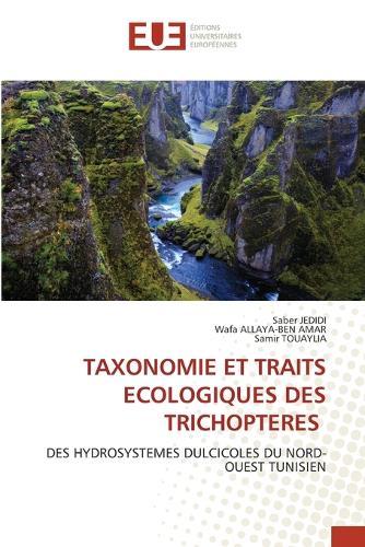 Taxonomie Et Traits Ecologiques Des Trichopteres