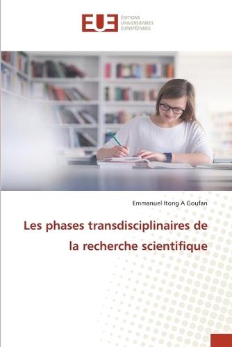 Les phases transdisciplinaires de la recherche scientifique