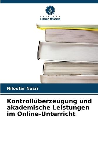 Kontrollüberzeugung und akademische Leistungen im Online-Unterricht