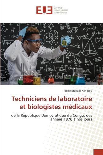 Techniciens de laboratoire et biologistes médicaux