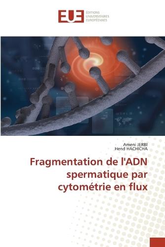 Fragmentation de l'ADN spermatique par cytométrie en flux