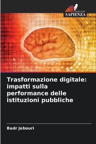 Trasformazione digitale: impatti sulla performance delle istituzioni pubbliche