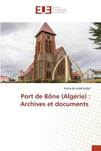 Port de Bône (Algérie): Archives et documents