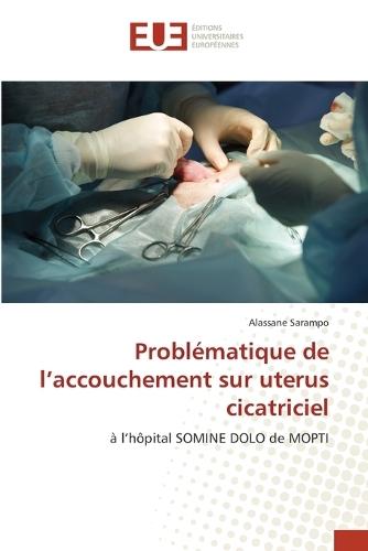 Problématique de l'accouchement sur uterus cicatriciel