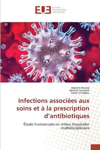 Infections associées aux soins et à la prescription d'antibiotiques
