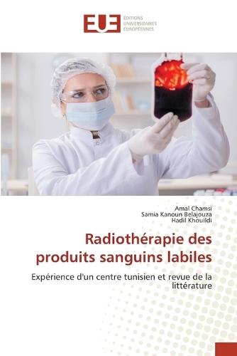 Radiothérapie des produits sanguins labiles