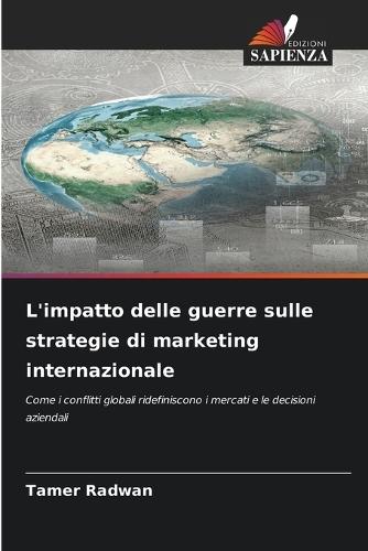 L'impatto delle guerre sulle strategie di marketing internazionale