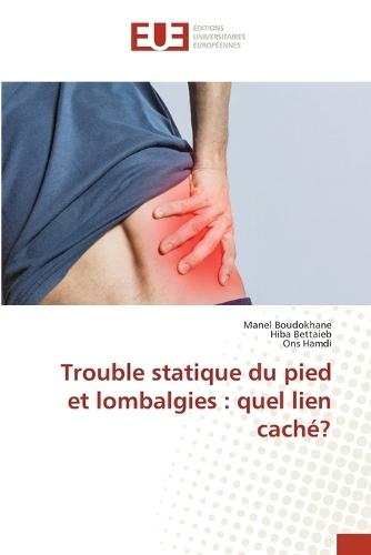 Trouble statique du pied et lombalgies: quel lien caché?