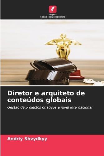 Diretor e arquiteto de conteúdos globais