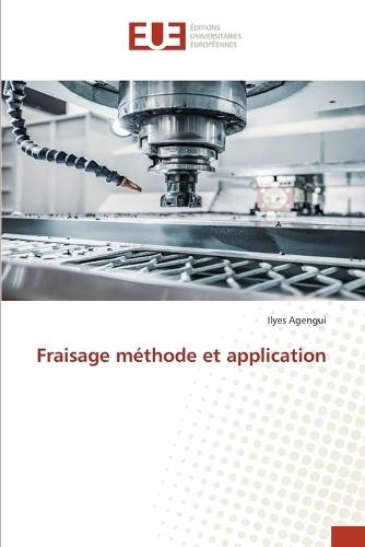 Fraisage méthode et application