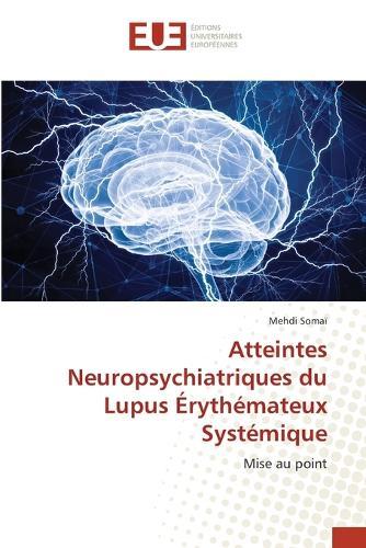 Atteintes Neuropsychiatriques du Lupus Érythémateux Systémique