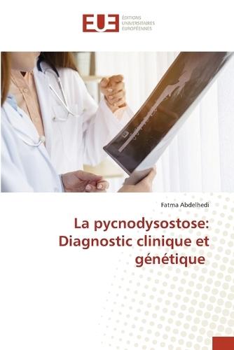 La pycnodysostose: Diagnostic clinique et génétique