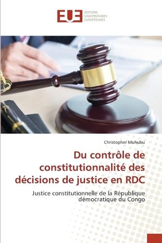 Du contrôle de constitutionnalité des décisions de justice en RDC