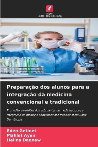 Preparação dos alunos para a integração da medicina convencional e tradicional