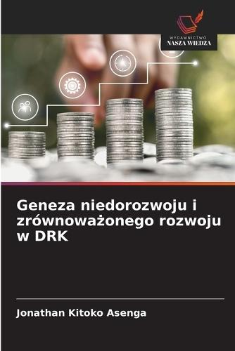 Geneza niedorozwoju i zrównoważonego rozwoju w DRK