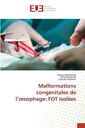 Malformations congénitales de l'oesophage: FOT isolées