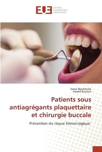 Patients sous antiagrégants plaquettaire et chirurgie buccale