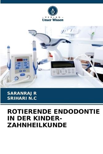 Rotierende Endodontie in Der Kinder-Zahnheilkunde