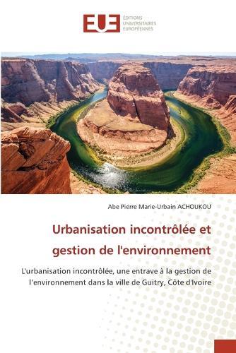 Urbanisation incontrôlée et gestion de l'environnement