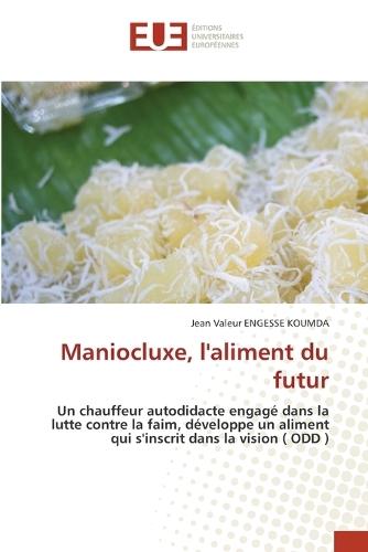 Maniocluxe, l'aliment du futur