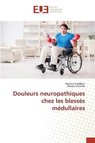 Douleurs neuropathiques chez les blessés médullaires
