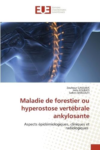 Maladie de forestier ou hyperostose vertébrale ankylosante