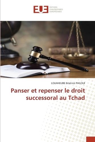 Panser et repenser le droit successoral au Tchad